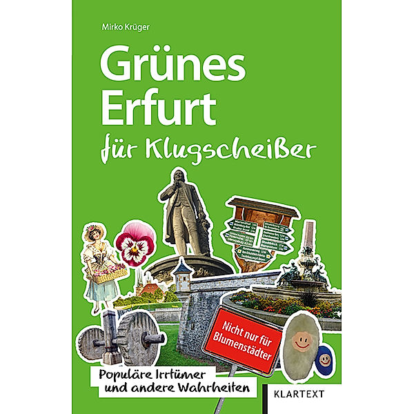 Grünes Erfurt für Klugscheisser, Mirko Krüger