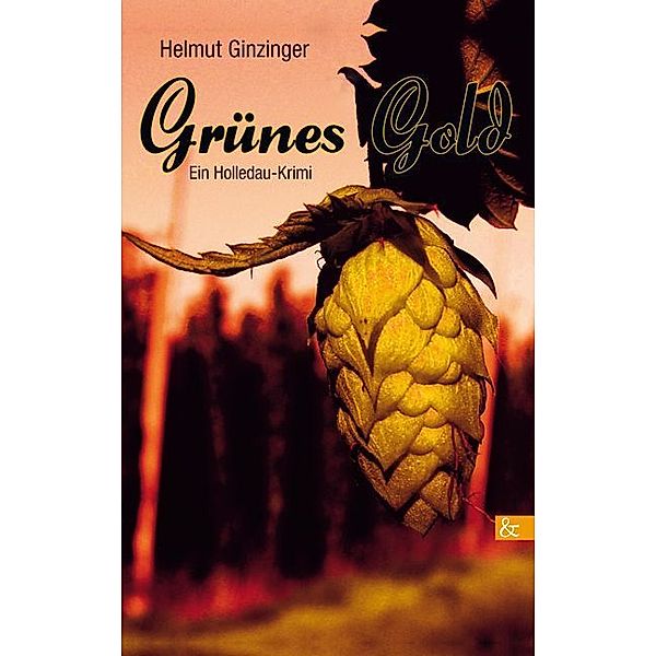 Grünes Gold, Helmut Ginzinger