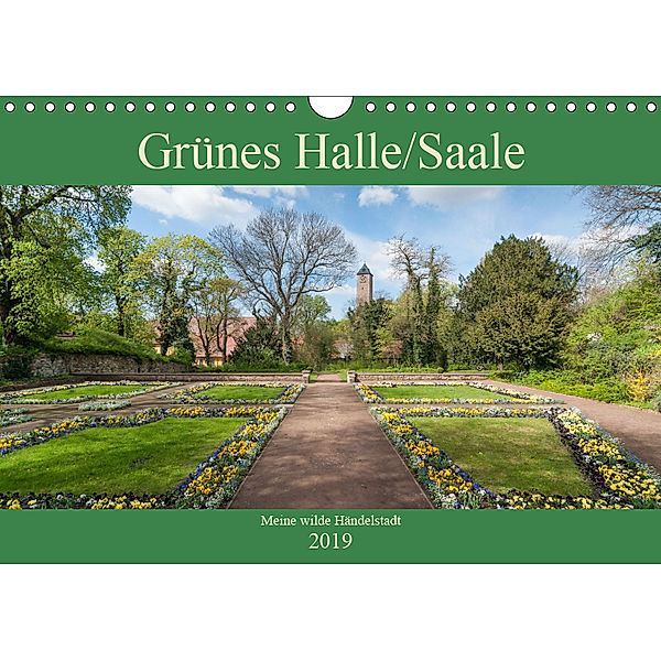 Grünes Halle/Saale - Meine wilde Händelstadt (Wandkalender 2019 DIN A4 quer), Martin Wasilewski