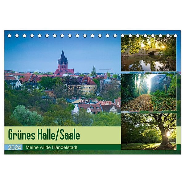 Grünes Halle/Saale - Meine wilde Händelstadt (Tischkalender 2024 DIN A5 quer), CALVENDO Monatskalender, Martin Wasilewski