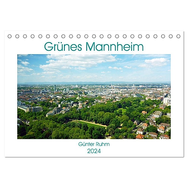 Grünes Mannheim (Tischkalender 2024 DIN A5 quer), CALVENDO Monatskalender, Günter Ruhm