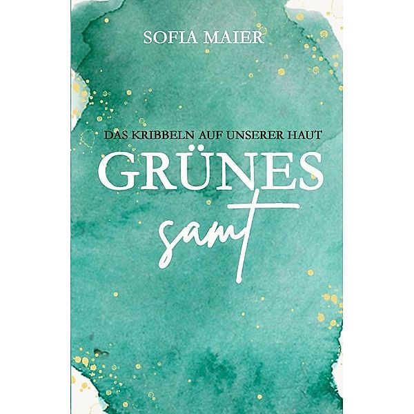Grünes Samt, Sofia Maier