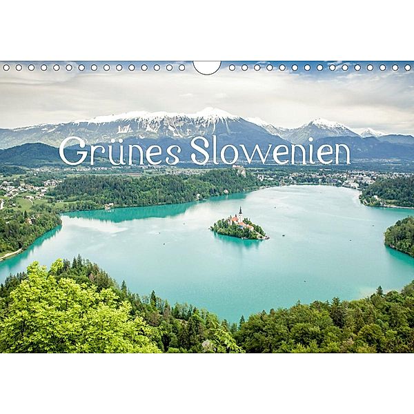 Grünes Slowenien (Wandkalender 2020 DIN A4 quer), Philipp Blaschke
