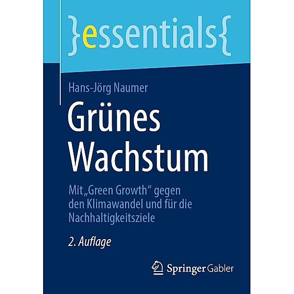 Grünes Wachstum / essentials, Hans-Jörg Naumer