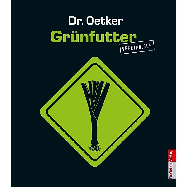 Grünfutter vegetarisch, Oetker Verlag