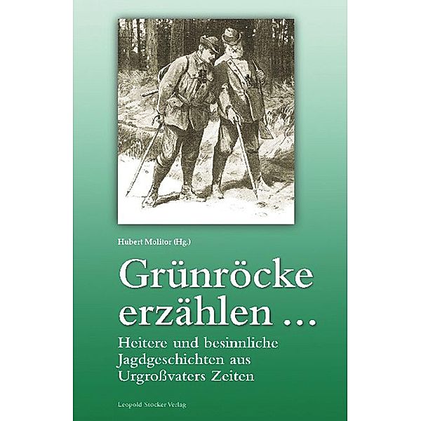 Grünröcke erzählen ...