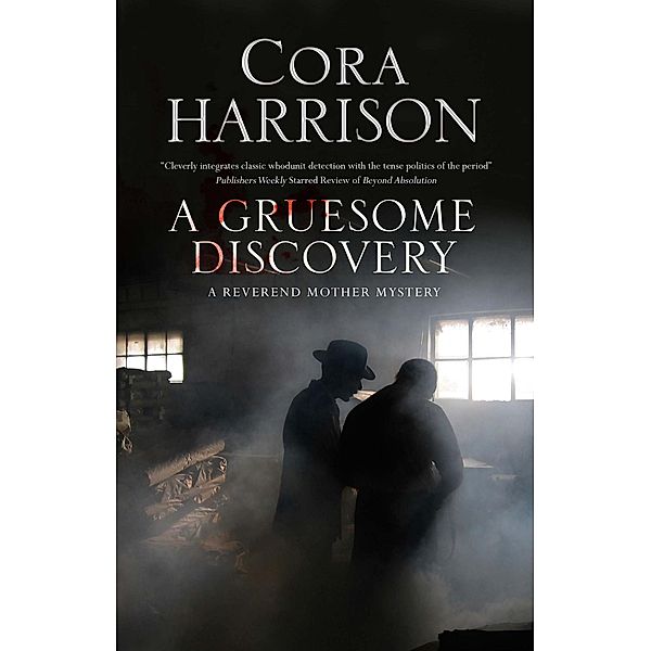 Gruesome Discovery, A / A Reverend Mother Mystery Bd.4, Cora Harrison