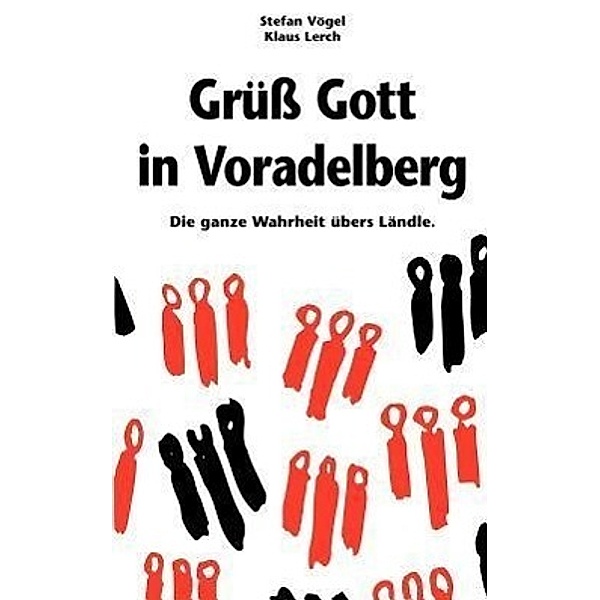 Grüß Gott in Voradelberg, Stefan Vögel, Klaus Lerch