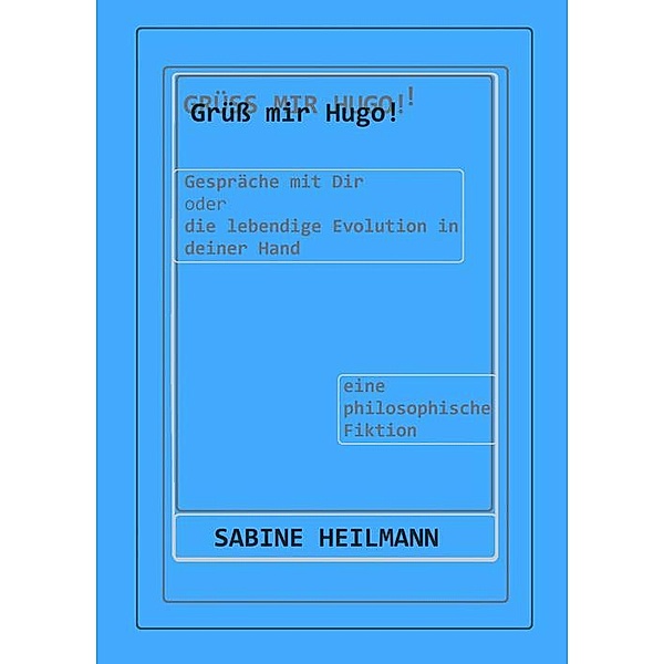 Grüß mir Hugo!, Sabine Heilmann
