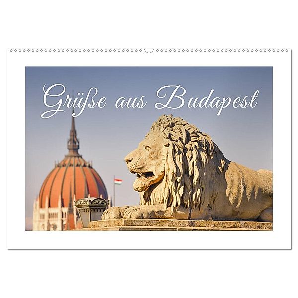 Grüße aus Budapest (Wandkalender 2025 DIN A2 quer), CALVENDO Monatskalender, Calvendo, Bettina Hackstein
