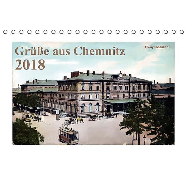 Grüße aus Chemnitz (Tischkalender 2018 DIN A5 quer), N N