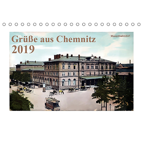 Grüße aus Chemnitz (Tischkalender 2019 DIN A5 quer), N N