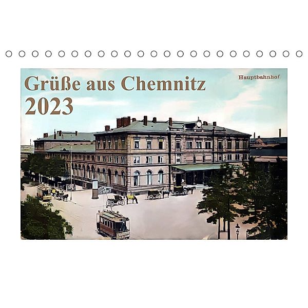Grüße aus Chemnitz (Tischkalender 2023 DIN A5 quer), N N