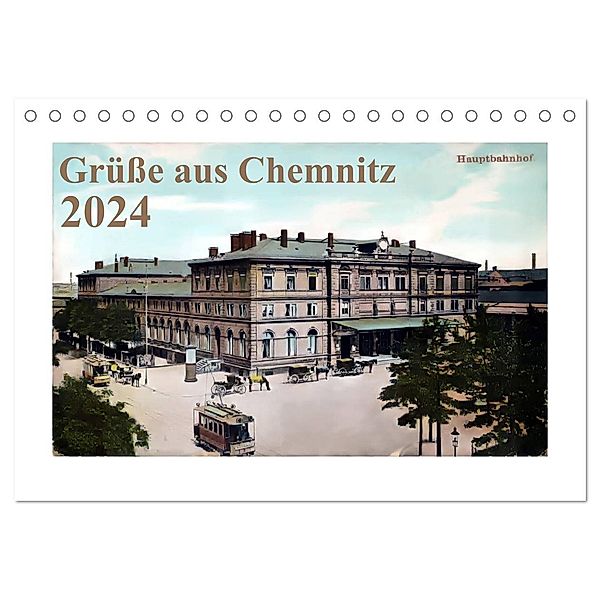 Grüße aus Chemnitz (Tischkalender 2024 DIN A5 quer), CALVENDO Monatskalender, Calvendo
