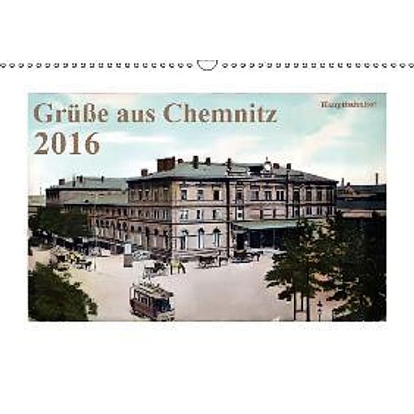 Grüße aus Chemnitz (Wandkalender 2016 DIN A3 quer)