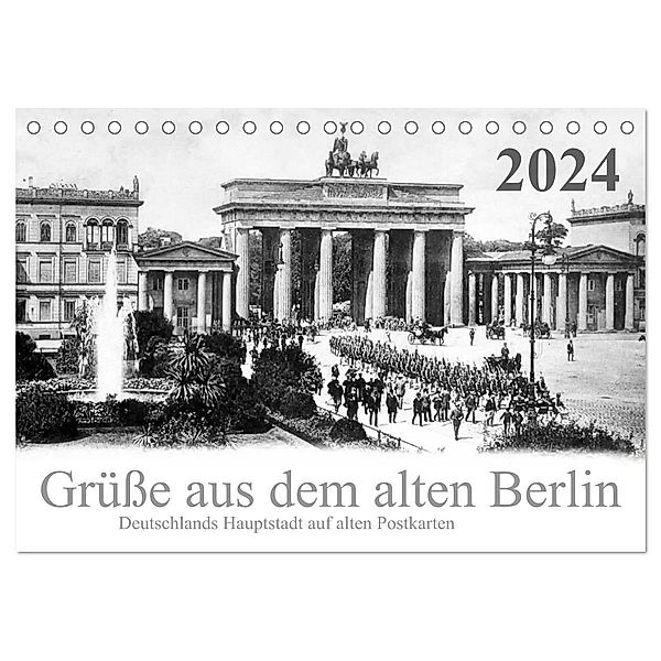 Grüsse aus dem alten Berlin (Tischkalender 2024 DIN A5 quer), CALVENDO Monatskalender, Reiner Silberstein
