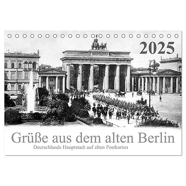 Grüsse aus dem alten Berlin (Tischkalender 2025 DIN A5 quer), CALVENDO Monatskalender, Calvendo, Reiner Silberstein