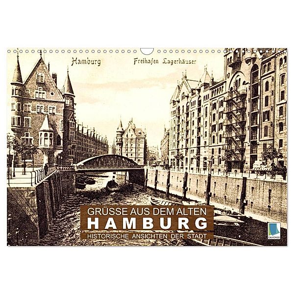 Grüße aus dem alten Hamburg - Historische Ansichten der Stadt (Wandkalender 2024 DIN A3 quer), CALVENDO Monatskalender, Calvendo