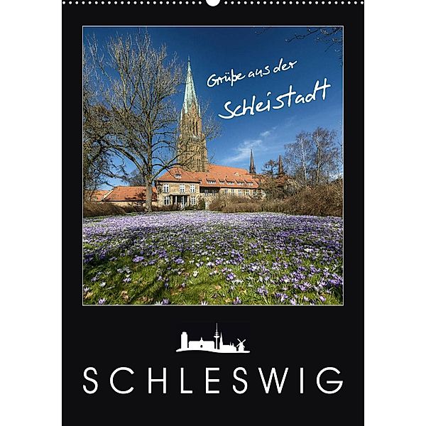 Grüße aus der Schleistadt Schleswig (Wandkalender 2023 DIN A2 hoch), Susann Kuhr