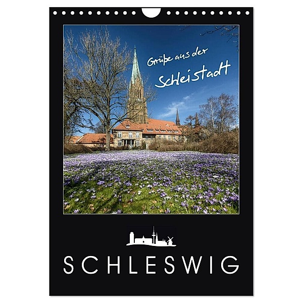 Grüsse aus der Schleistadt Schleswig (Wandkalender 2024 DIN A4 hoch), CALVENDO Monatskalender, Susann Kuhr