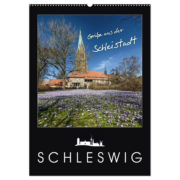 Grüße aus der Schleistadt Schleswig (Wandkalender 2024 DIN A2 hoch), CALVENDO Monatskalender, Susann Kuhr
