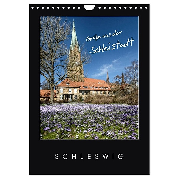 Grüße aus der Schleistadt Schleswig (Wandkalender 2025 DIN A4 hoch), CALVENDO Monatskalender, Calvendo, Susann Kuhr