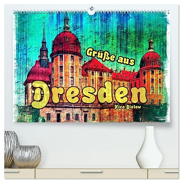 Grüsse aus Dresden (hochwertiger Premium Wandkalender 2025 DIN A2 quer), Kunstdruck in Hochglanz, Calvendo, Nico Bielow