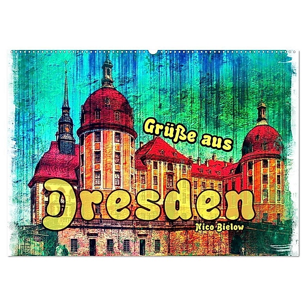 Grüße aus Dresden (Wandkalender 2024 DIN A2 quer), CALVENDO Monatskalender, Nico Bielow