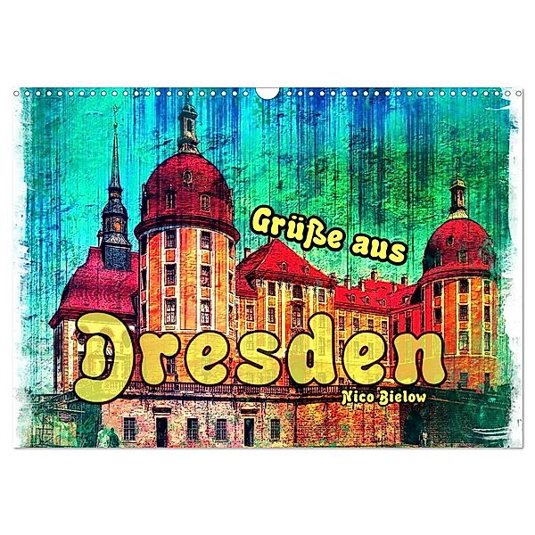 Grüsse aus Dresden (Wandkalender 2024 DIN A3 quer), CALVENDO Monatskalender, Nico Bielow