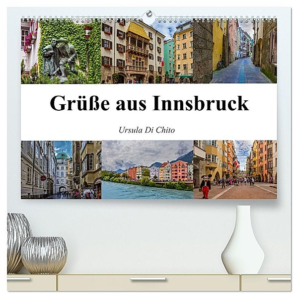 Grüsse aus Innsbruck (hochwertiger Premium Wandkalender 2025 DIN A2 quer), Kunstdruck in Hochglanz, Calvendo, Ursula Di Chito