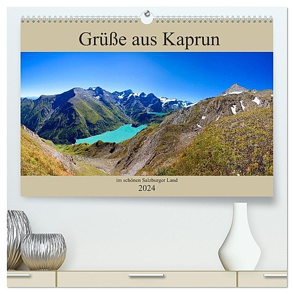 Grüsse aus Kaprun (hochwertiger Premium Wandkalender 2024 DIN A2 quer), Kunstdruck in Hochglanz, Christa Kramer