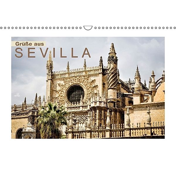 Grüße aus Sevilla (Wandkalender 2014 DIN A3 quer)