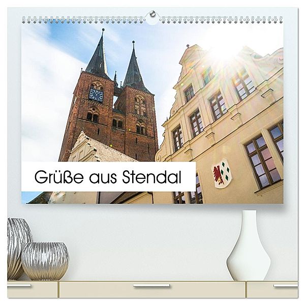 Grüße aus Stendal: Kalender 2025 (hochwertiger Premium Wandkalender 2025 DIN A2 quer), Kunstdruck in Hochglanz, Calvendo, Peter Kramer