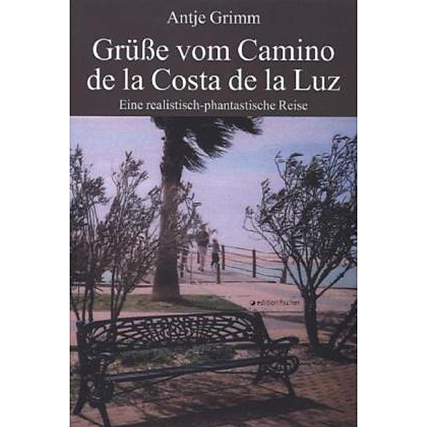 Grüße vom Camino de la Costa de la Luz, Antje Grimm