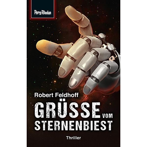 Grüße vom Sternenbiest / Space-Thriller Bd.1, Robert Feldhoff