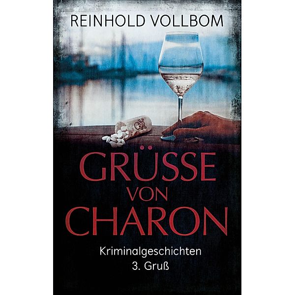 Grüsse von Charon, Reinhold Vollbom