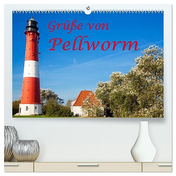 Grüße von Pellworm (hochwertiger Premium Wandkalender 2024 DIN A2 quer), Kunstdruck in Hochglanz, D.E.T. photo impressions