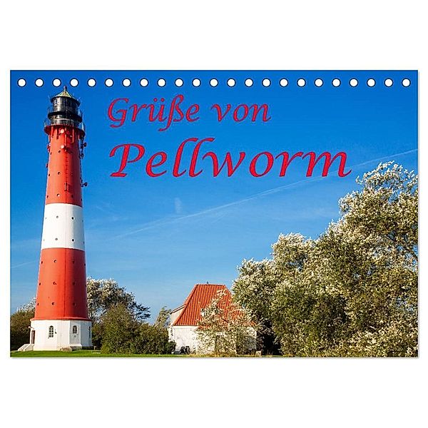 Grüße von Pellworm (Tischkalender 2024 DIN A5 quer), CALVENDO Monatskalender, D.E.T. photo impressions
