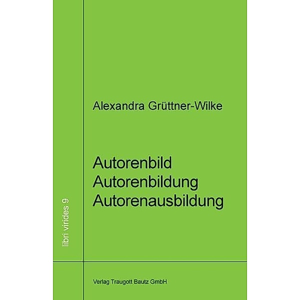 Grüttner-Wilke, A: Autorenbild - Autorenbildung, Alexandra Grüttner-Wilke