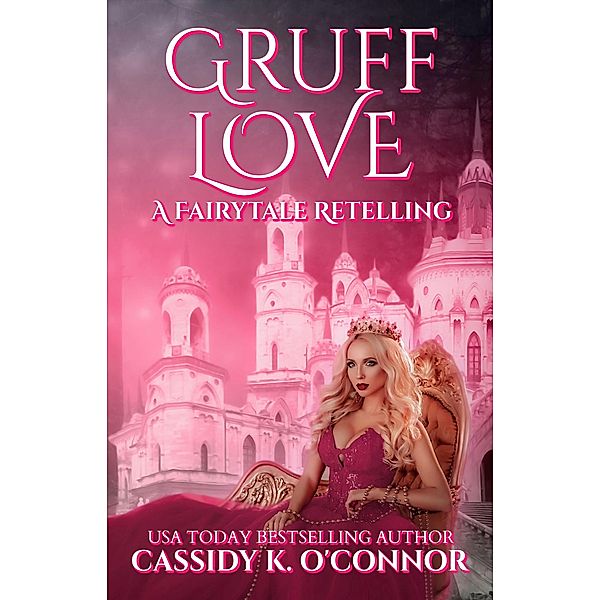 Gruff Love: A Fairytale Retelling, Cassidy K. O'Connor