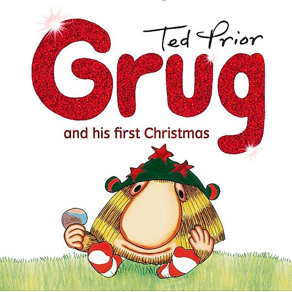 Grug and His First Christmas Hardback, Ted Prior