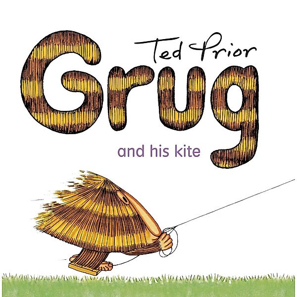 Grug and His Kite, Ted Prior