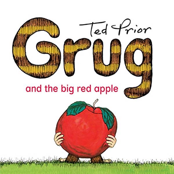 Grug and the Big Red Apple, Ted Prior