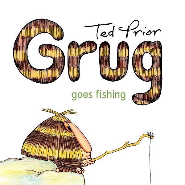 Grug Goes Fishing, Ted Prior