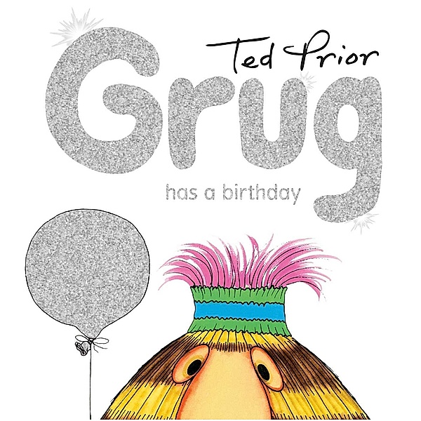 Grug Has a Birthday, Ted Prior