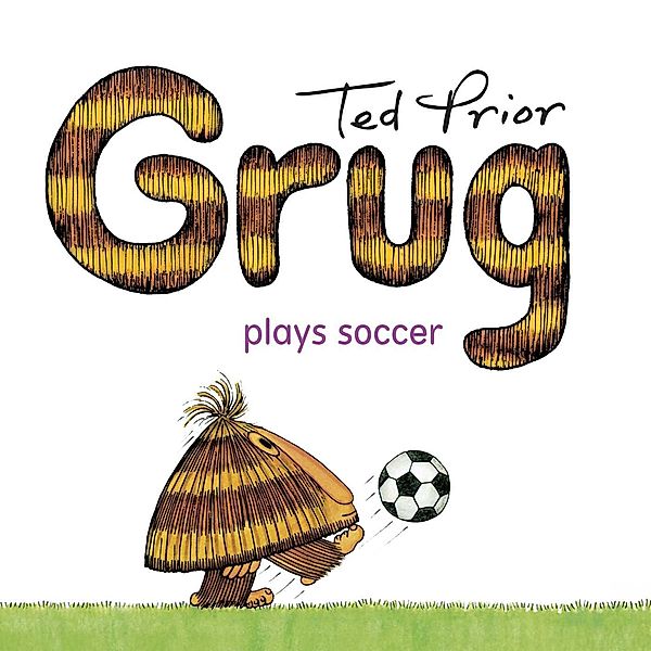 Grug Plays Soccer, Ted Prior