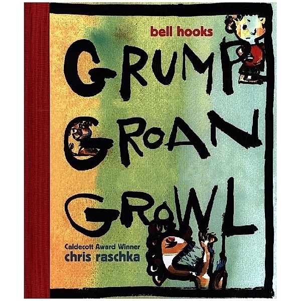 Grump Groan Growl, Bell Hooks