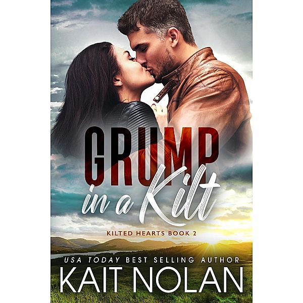 Grump in a Kilt (Kilted Hearts, #2) / Kilted Hearts, Kait Nolan