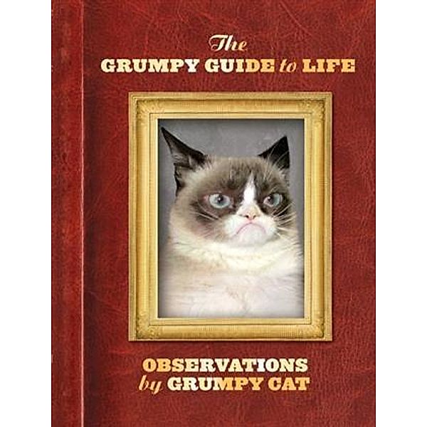 Grumpy Guide to Life, Grumpy Cat