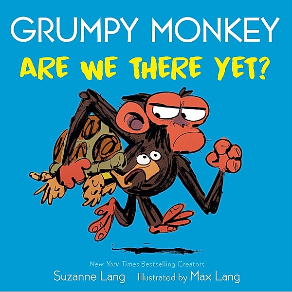 Grumpy Monkey Are We There Yet?, Suzanne Lang